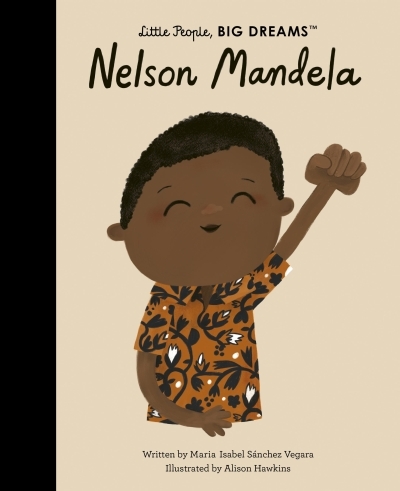 Little People, BIG DREAMS - Nelson Mandela | Sanchez Vegara, Maria Isabel
