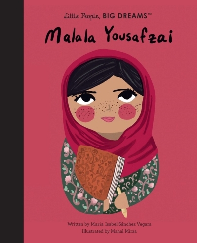 Little People, BIG DREAMS - Malala Yousafzai | Sanchez Vegara, Maria Isabel