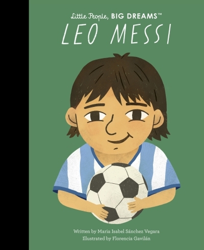 Leo Messi | Sanchez Vegara, Maria Isabel (Auteur) | Gavilán, Florencia (Illustrateur)