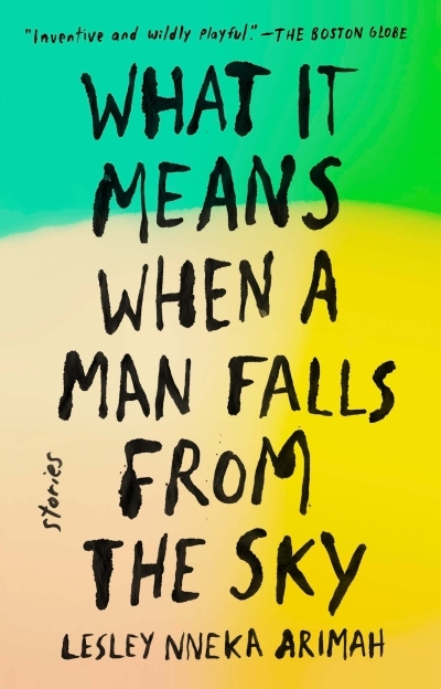 What It Means When a Man Falls from the Sky : Stories | Arimah, Lesley Nneka