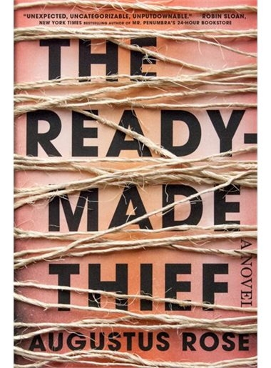 The Readymade Thief | Augustus Rose