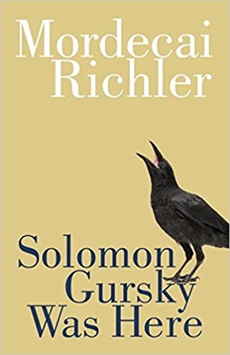 Solomon Gursky Was Here : Penguin Modern Classics Edition | Richler, Mordecai
