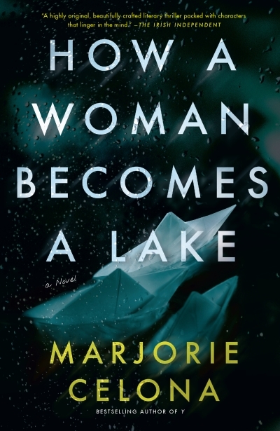 How a Woman Becomes a Lake | Celona, Marjorie