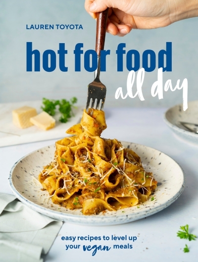 hot for food all day : easy recipes to level up your vegan meals  | Toyota, Lauren