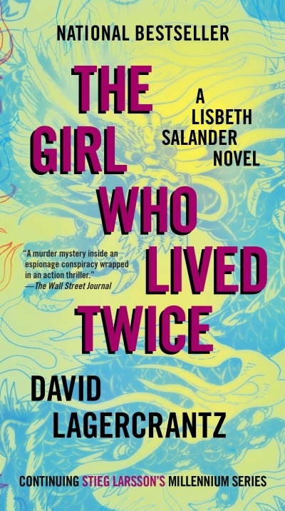 The Girl Who Lived Twice : A Lisbeth Salander novel, continuing Stieg Larsson's Millennium Series | Lagercrantz, David