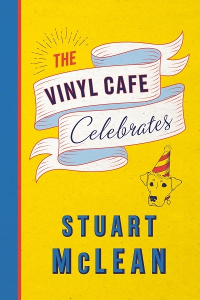 The Vinyl Cafe Celebrates | McLean, Stuart