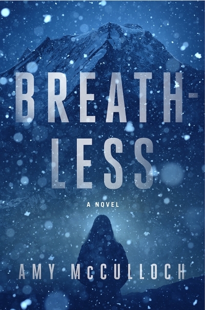 Breathless : A Thriller | McCulloch, Amy