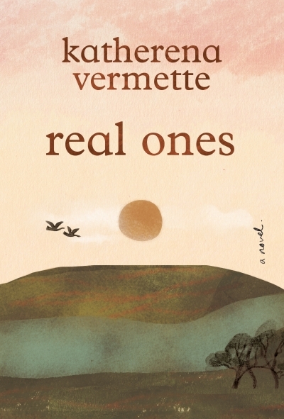 real ones : a novel | vermette, katherena (Auteur)