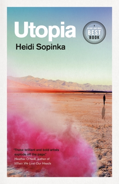 Utopia : A Novel | Sopinka, Heidi (Auteur)
