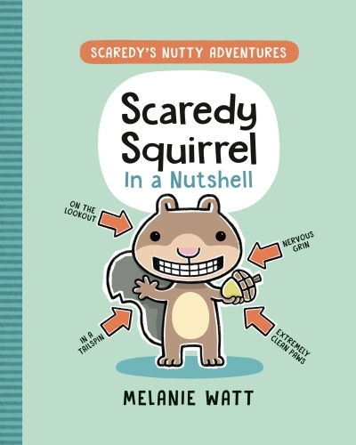 Scaredy's Nutty Adventures T.01 - Scaredy Squirrel In a Nutshell | Watt, Melanie