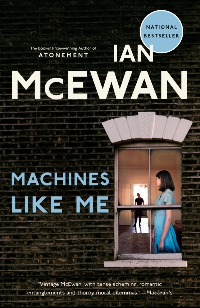 Machines Like Me : A Novel | McEwan, Ian