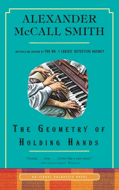 Isabel Dalhousie T.13 - The Geometry of Holding Hands  | McCall Smith, Alexander