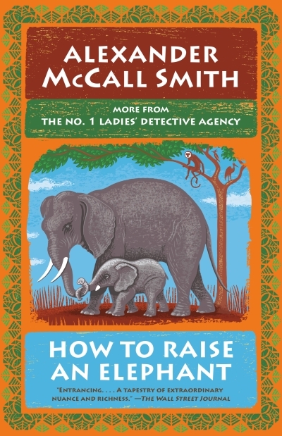 How to Raise an Elephant : No. 1 Ladies' Detective Agency (21) | McCall Smith, Alexander