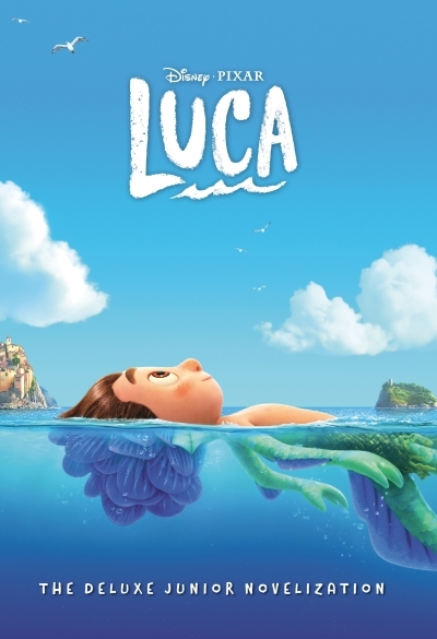 Luca: The Deluxe Junior Novelization (Disney/Pixar Luca) | Behling, Steve
