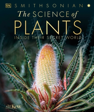 The Science of Plants : Inside Their Secret World | 