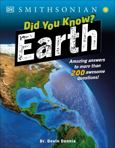 Did You Know? Earth : Amazing Answers to More than 200 Awesome Questions! | 