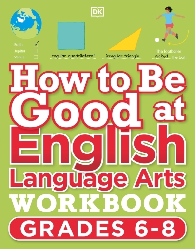 How to Be Good at English Language Arts Workbook, Grades 6-8 : The Simplest-Ever Visual Workbook | 