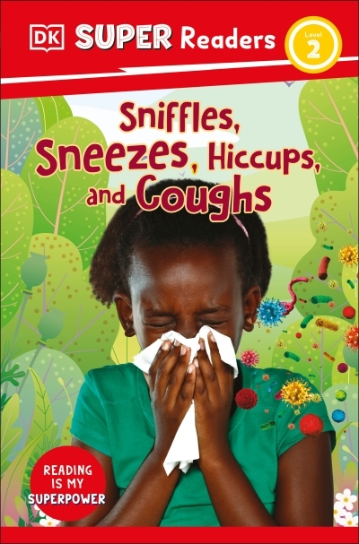 DK Super Readers Level 2 - Sniffles, Sneezes, Hiccups, and Coughs | 