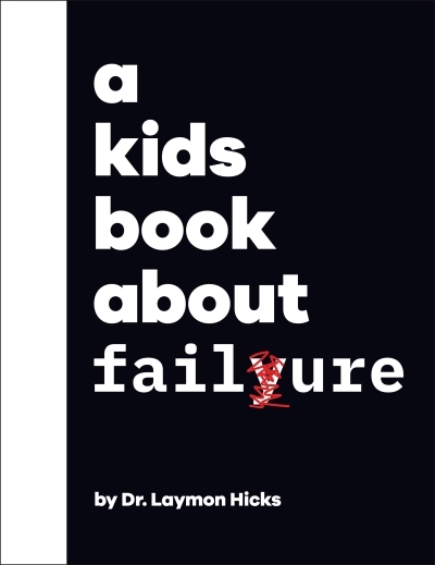 A Kids Book About Failure | Hicks, Laymon (Auteur)