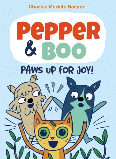 Pepper &amp; Boo: Paws Up for Joy! (A Graphic Novel) | Harper, Charise Mericle