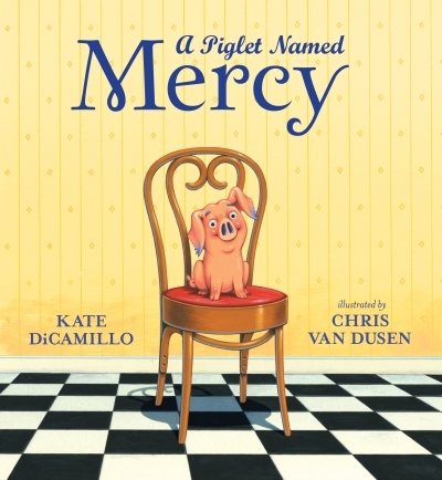 A Piglet Named Mercy | DiCamillo, Kate