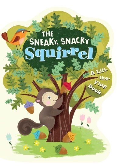 The Sneaky, Snacky Squirrel | 