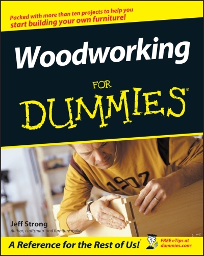 Woodworking For Dummies | Strong, Jeff