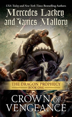 Dragon Prophecy (The) T.01 - Crown of Vengeance | Lackey, Mercedes & Mallory,james