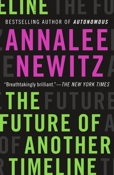 The Future of Another Timeline | Newitz, Annalee