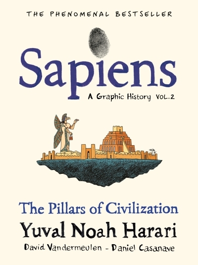 Sapiens: A Graphic History T.02 - The Pillars of Civilization | Harari, Yuval Noah