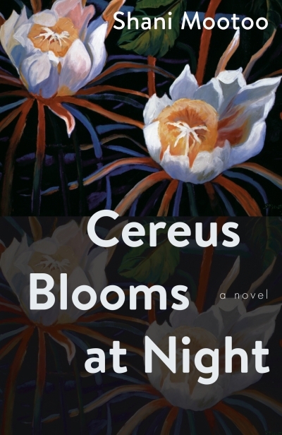 Cereus Blooms at Night : Penguin Modern Classics Edition | Mootoo, Shani