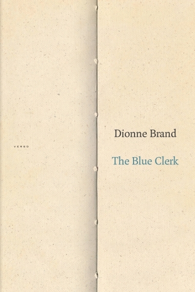 The Blue Clerk : Ars Poetica in 59 Versos | Brand, Dionne