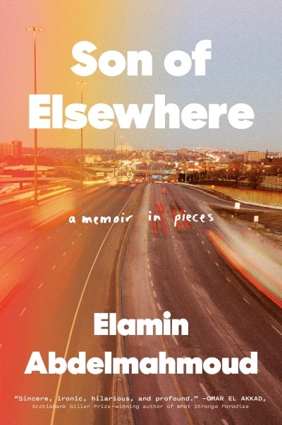 Son of Elsewhere : A Memoir in Pieces | Abdelmahmoud, Elamin