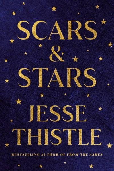 Scars and Stars : Poems | Thistle, Jesse
