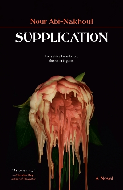Supplication : A Novel | Abi-Nakhoul, Nour (Auteur)