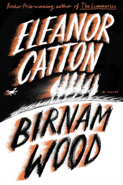 Birnam Wood  | Catton, Eleanor