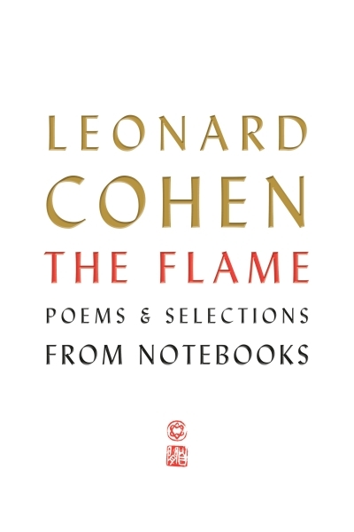 The Flame : Poems and Selections From Notebooks | Cohen, Leonard