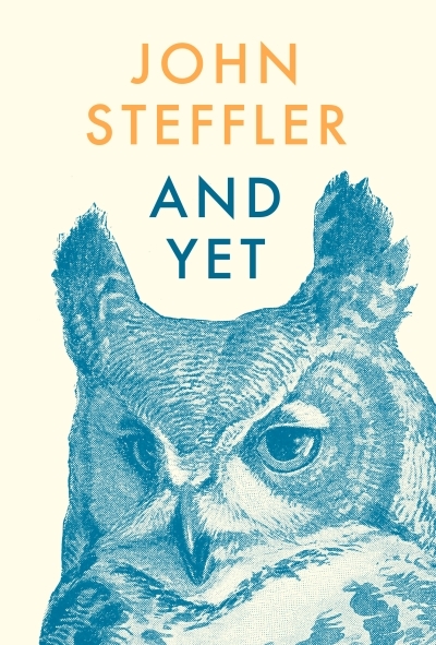And Yet : Poems | Steffler, John