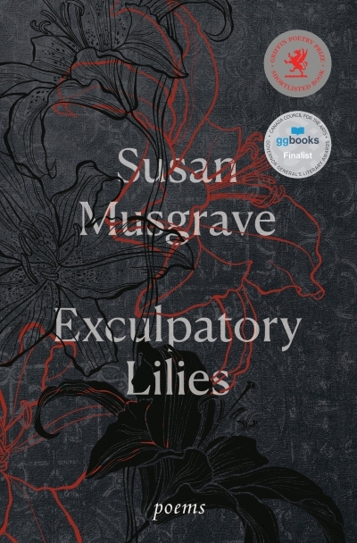 Exculpatory Lilies : Poems | Musgrave, Susan (Auteur)