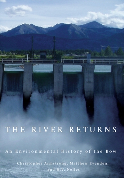 The River Returns : An Environmental History of the Bow | Armstrong, Christopher