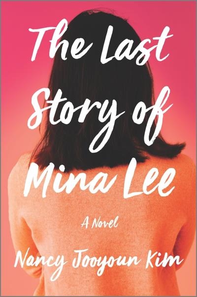 Last Story of Mina Lee (The) | Kim, Nancy Jooyoun