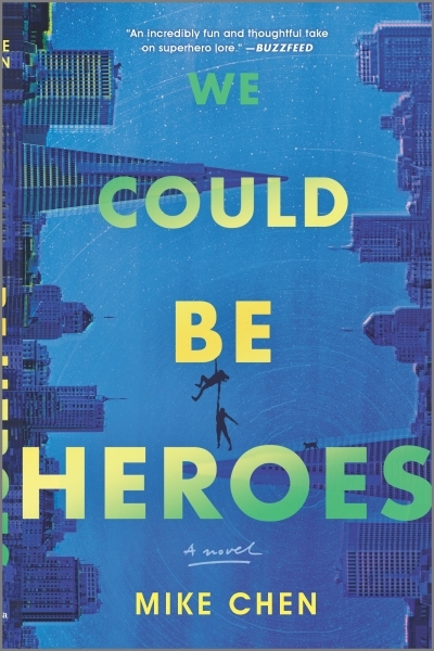 We Could Be Heroes  | Chen, Mike