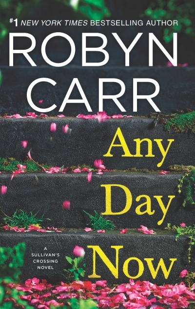 Any Day Now | Carr, Robyn (Auteur)