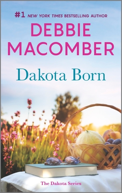 Dakota Born : A Novel | Macomber, Debbie