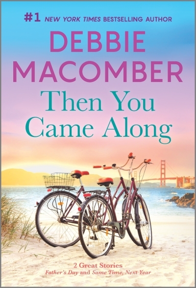 Then You Came Along : A Novel | Macomber, Debbie