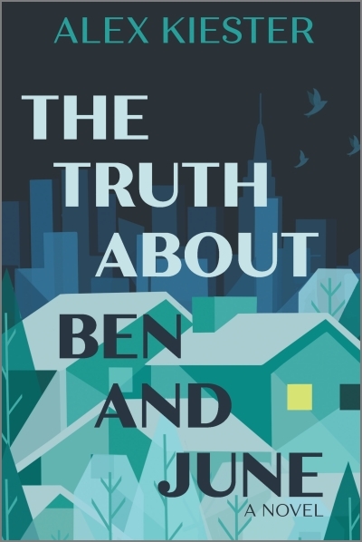 The Truth About Ben and June  | Kiester, Alex