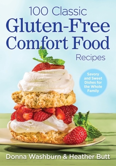 100 Classic Gluten-Free Comfort Food Recipes | Washburn, Donna