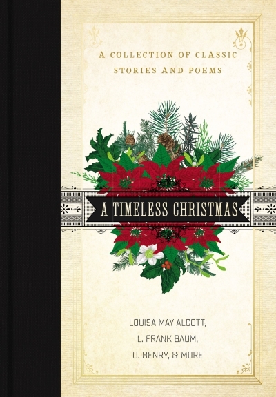 Timeless Christmas (A) : A Collection of Classic Stories and Poems | Alcott, Louisa May