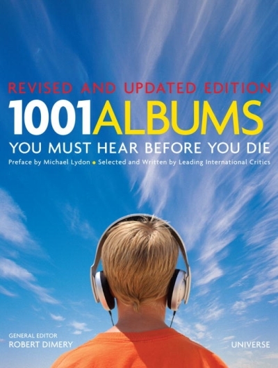 1001 Albums You Must Hear Before You Die : Revised and Updated Edition | Dimery, Robert