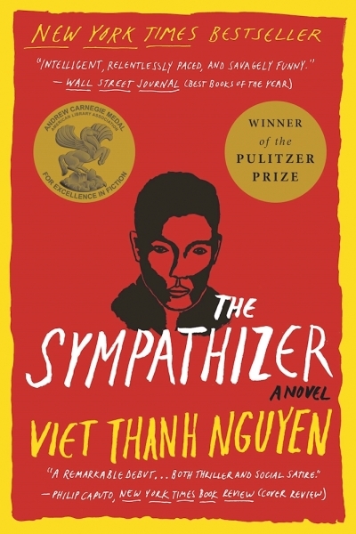 The Sympathizer : A Novel (Pulitzer Prize for Fiction) | Nguyen, Viet Thanh